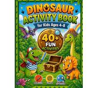 Dinosaur Activity Book: Fun Activities for Kids Ages 4-8: Coloring, Mazes, Spot the Difference, and More!