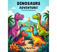 Dinosaur Adventure A Fun Coloring Book