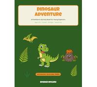 Dinosaur Adventure: A Prehistoric Activity Book for Kids Ages 5-10 with Word Searches, Puzzles, Secret Codes and a Dinosaur Timeline
