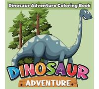 Dinosaur Adventure Coloring Book