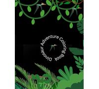 Dinosaur Adventure Coloring Book: Fun Prehistoric Coloring Activities for Boys and Girls