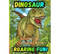 Dinosaur Adventure Colouring Book: Roaring Fun