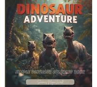 Dinosaur Adventure: Simple and Fun Coloring Book