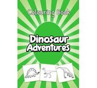 Dinosaur Adventures - Childrens Colouring Book
