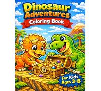 Dinosaur Adventures Coloring Book for Kids Ages 3-8: Fun and Easy Dino Coloring Pages | Cute Dinosaur Activities for Boys and Girls | Big Simple Designs for Preschool and Kindergarten