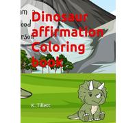 Dinosaur affirmation Coloring book
