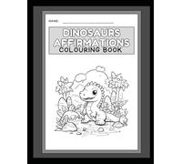 Dinosaur Affirmation: Colouring Book