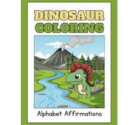 Dinosaur Alphabet Affirmations Coloring Book