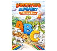 DINOSAUR ALPHABET: Coloring Book