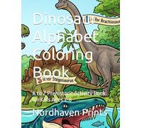 Dinosaur Alphabet Coloring Book: A to Z Prehistoric Activity Book for Kids Ages 3-8