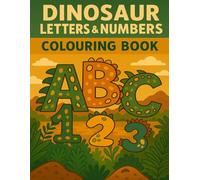 Dinosaur Alphabet & Numbers Colouring Book