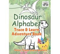 Dinosaur Alphabet: Trace & Learn Adventure Book