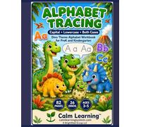 Dinosaur Alphabet Tracing A to Z, Complete (A, a, and Aa): Trace Capital A, Lowercase a, and Both Together Aa | A Complete Handwriting and Coloring ... 26 Dinosaurs | Ages 3 to 5 | Calm Learning