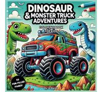 Dinosaur and Monster Truck Coloring Book for Kids: Dinosaur Coloring Book for Kids ages 3-8