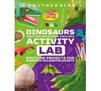 Dinosaur and Other Prehistoric Creatures Activity Lab (Copertina rigida)