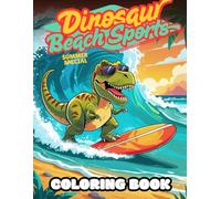 Dinosaur Beach Sports: 30 dinosaur coloring scenes having a blast at the beach-the perfect way for young enthusiasts to color and learn about the most popular beach sports.