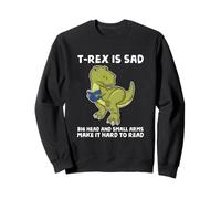Dinosaur Book Lover T Rex Sad Arms Troppo Corto per Il Lettore Felpa