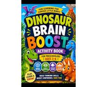 Dinosaur Brain Boost Activity Book for Preschoolers Ages 3 - 6: Memory Building, Focus and Concentration, Problem Solving, Pattern Recognition