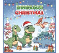 Dinosaur Christmas Coloring Book: Cute and Festive Kawaii Christmas Dinosaurs | 50 Big Bold Holiday Scenes | Relaxing Fun for All Ages | Perfect Christmas Gift or Stocking Stuffer | 8.5 x 8.5 Inches
