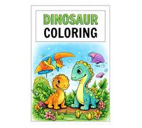 Dinosaur Coloring: A Coloring Adventure Full of Fun