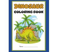 Dinosaur Coloring & Activity Book: Dinosaur Coloring & Activity Book for Kids (Ages 3-7)