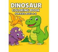 Dinosaur Coloring Adventure For Kids: For Kids Ages 4 - 8