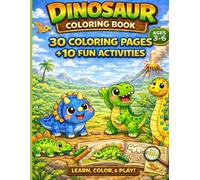 Dinosaur Coloring and Activity Book for Kids Ages 3-6: 30 Cute Dinosaur Coloring Pages and 10 Fun Activities Including Tracing, Mazes, and Learning Games for Toddlers and Preschoolers