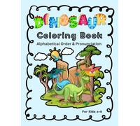 Dinosaur Coloring Book: ABC order & Pronunciation