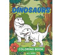 Dinosaur Coloring Book: Activity book for all ages