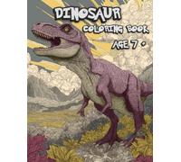 Dinosaur Coloring Book Age 7 +: 27 Unique Jurassic Designs