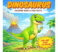 Dinosaur Coloring Book and Fun Facts: 50 Unique Dinosaurs to Color with Interesting Facts, Big Illustrations, Ages 4-8
