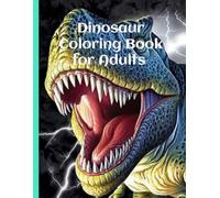 Dinosaur Coloring Book: Big Dinosaurs, Big Fun! A Jurassic Coloring Journey