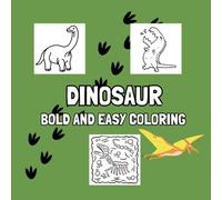 Dinosaur Coloring Book: Bold and Simple Relaxing Coloring Pages for Kids and Adults