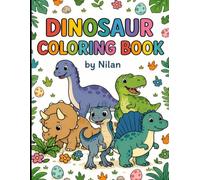 Dinosaur Coloring Book: Cute Dinosaurs to Color, Learn & Explore the Prehistoric World