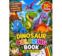 Dinosaur Coloring Book: Cute, Roaring, and Exciting Dinosaur Adventures for Creative Kids