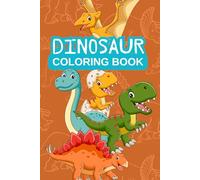 Dinosaur Coloring Book: Easy and Cute Dinosaurs for Toddlers and Preschoolers