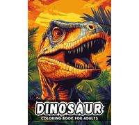 Dinosaur Coloring Book For Adults: Intricate and Relaxing Dinosaur Designs for Stress Relief and Creative Expression