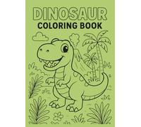 Dinosaur: Coloring Book for all ages