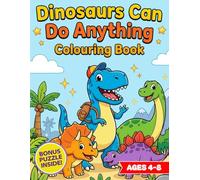 Dinosaur Coloring Book for Boys Ages 4-8: Dinosaurs Can Do Anything: Big Dinos, Big Feelings - A Mindful and Confidence-Building Dinosaur Activity Book