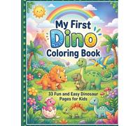 Dinosaur Coloring Book for Children Ages 4-8: 33 Cute and Easy Drawings with Single-Sided Pages: Large designs, relaxing, fun and creative activities for boys and girls