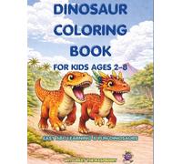 Dinosaur Coloring Book for Kids Ages 2-8: Easy ABC Learning & Fun Dinosaurs