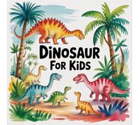 Dinosaur Coloring Book for Kids Ages 2-8: Family Bonding For Boys And Girls Perfect Birthday Gift Big Coloring Pages Screen Free Quiet Time Boost ... And Girls Perfect Birthday Gift Big Colori