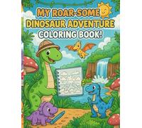 Dinosaur Coloring Book for Kids Ages 2-8: Fun and Simple Cute Dino Coloring Pages: Adorable Baby Dinosaur Designs • Easy Big Pictures for Toddlers and Kids • Perfect for Creativity, Learning & Fun