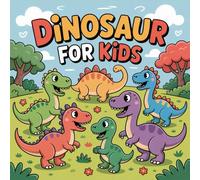 Dinosaur Coloring Book for Kids Ages 2-8: Screen Free Quiet Time Simple Coloring Pages Rainy Day Fun For Early Learners Encourage Relaxation Build ... Simple Coloring Pages Rainy Day Fun For Earl