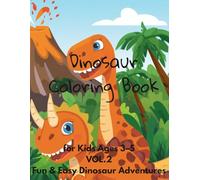 Dinosaur Coloring Book for Kids Ages 3-5 VOL.2: Fun and Easy Dinosaur Coloring Pages with Cute Jurassic Scenes, Volcanoes, and Prehistoric Adventures