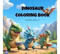 Dinosaur Coloring Book for Kids Ages 3-7: 50+ Fun and Easy Dino Pictures for Toddlers, Preschoolers, and Little Explorers