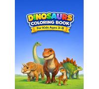 Dinosaur Coloring Book for Kids Ages 3-8: Fun & Easy Dinosaur Coloring Pages with Reference Images