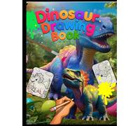 Dinosaur Coloring Book for Kids Ages 3-9: Step by step Toddler Drawing & Activity Book with T-Rex, Triceratops, Brontosaurus, and More Fun Dinos!