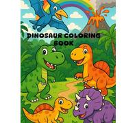 Dinosaur Coloring Book for Kids Ages 4-7: Colorful with Interesting Facts about Dinosaur