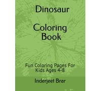 Dinosaur Coloring Book for Kids Ages 4-8 | 24 Fun Pages | Cute Easy Dinosaurs | Toddler Activity Book: Fun Coloring Pages For Kids Ages 4-8